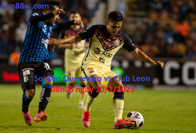 Queretaro vs Club Leon, 08h05 ngày 10/2/2023